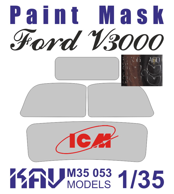 1:35 Маска окрасочная Грузовой автомобиль FORD V3000S Series (ICM) - M35 053