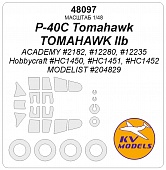 1:48 Маска окрасочная P-40C Tomahawk / TOMAHAWK IIb (ACADEMY #2182, #12280, #12235 / Hobbycraft #HC1450, #HC1451, #HC1452 / MODELIST #204829) + маски на диски и колеса - 48097