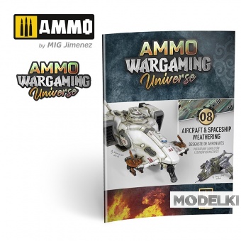 AMMO WARGAMING UNIVERSE Книга 08 - Везеринг самолётов и космических кораблей (английский, испанский, польский) / Book 08 - Aircraft and Spaceship Weathering - AMIG6927